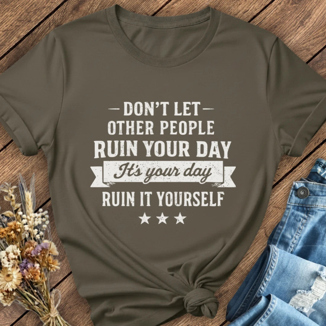 It's Your Day Tee