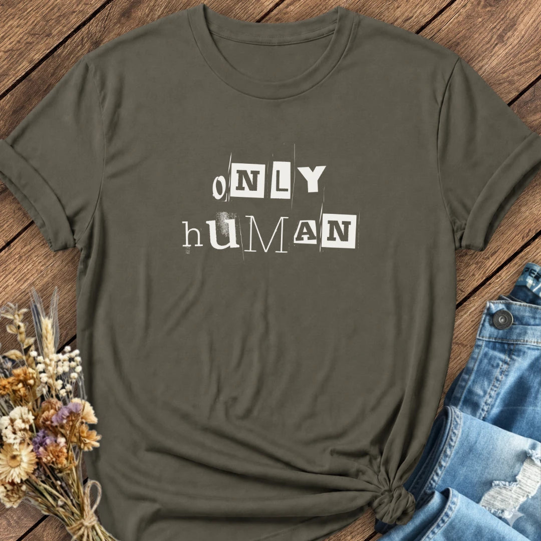 Only Human Tee