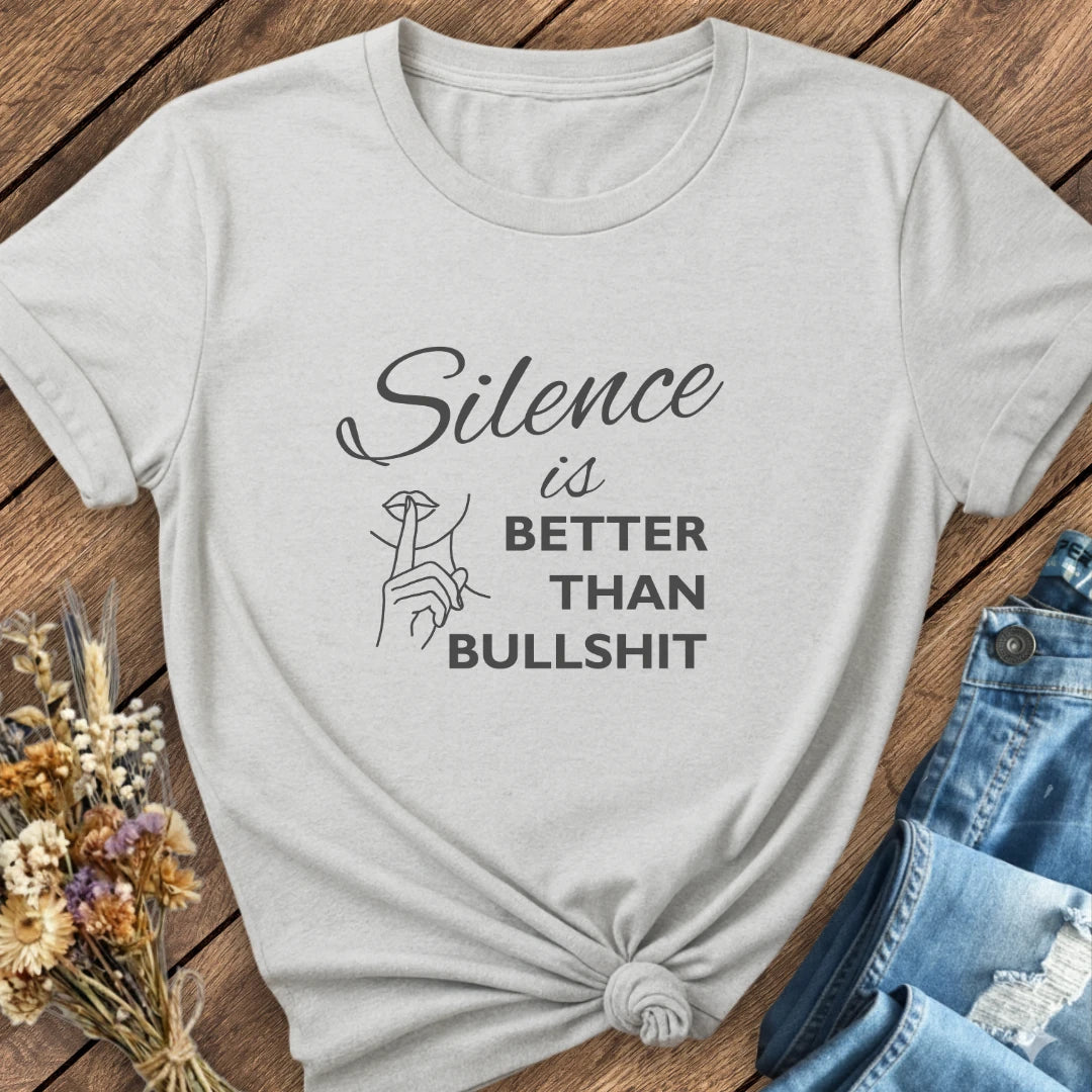 Silence Over BS Tee