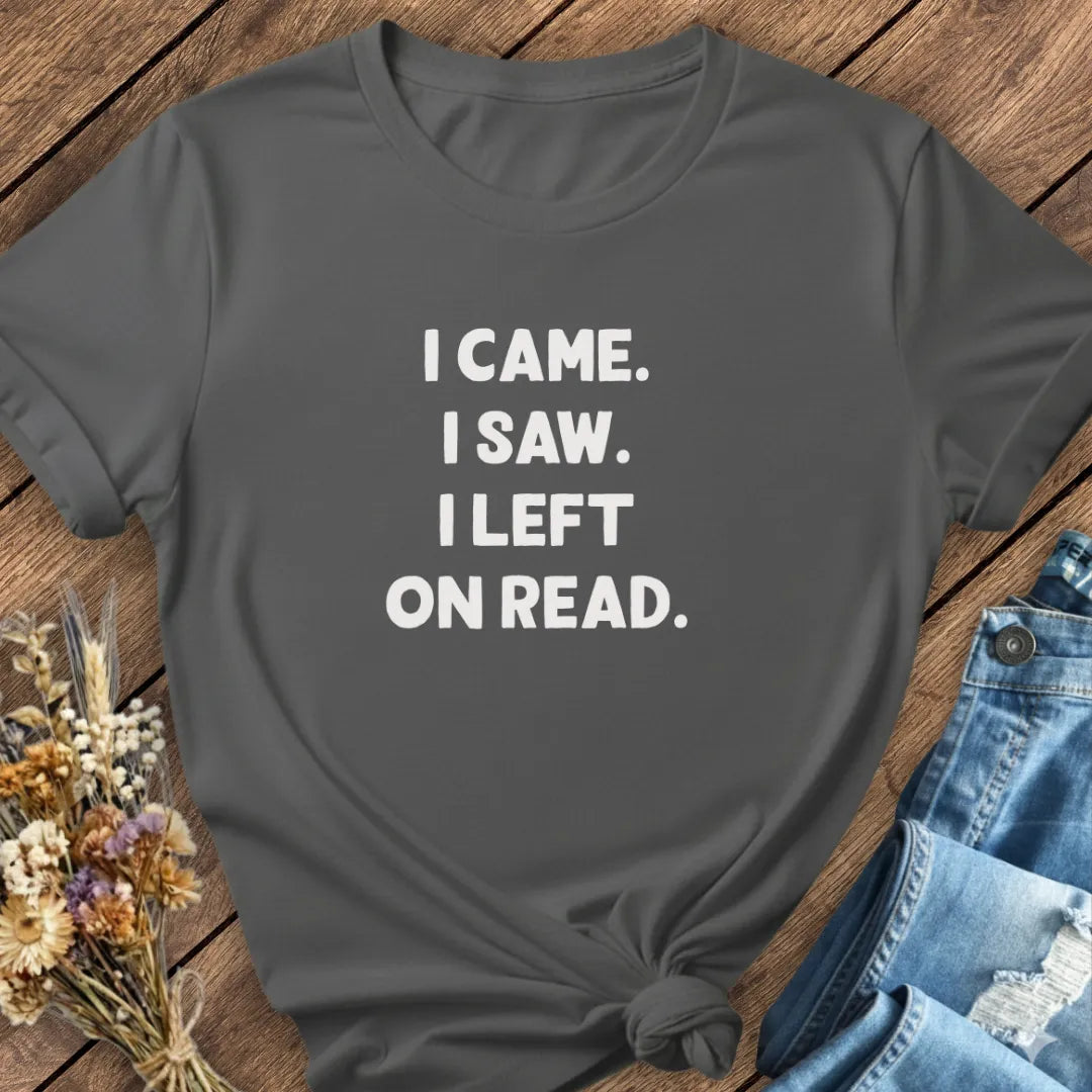 Left On Read Tee