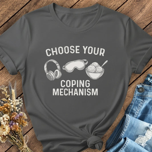 Coping Mechanism Tee