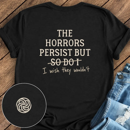 Horrors Persist Tee