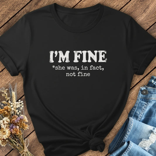 I'm Fine Tee