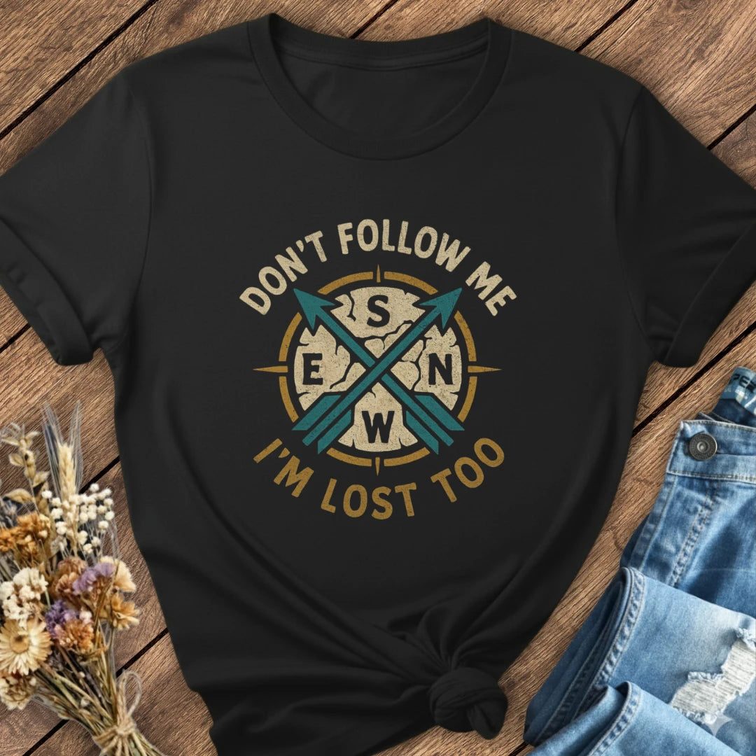 Don't Follow Me Tee