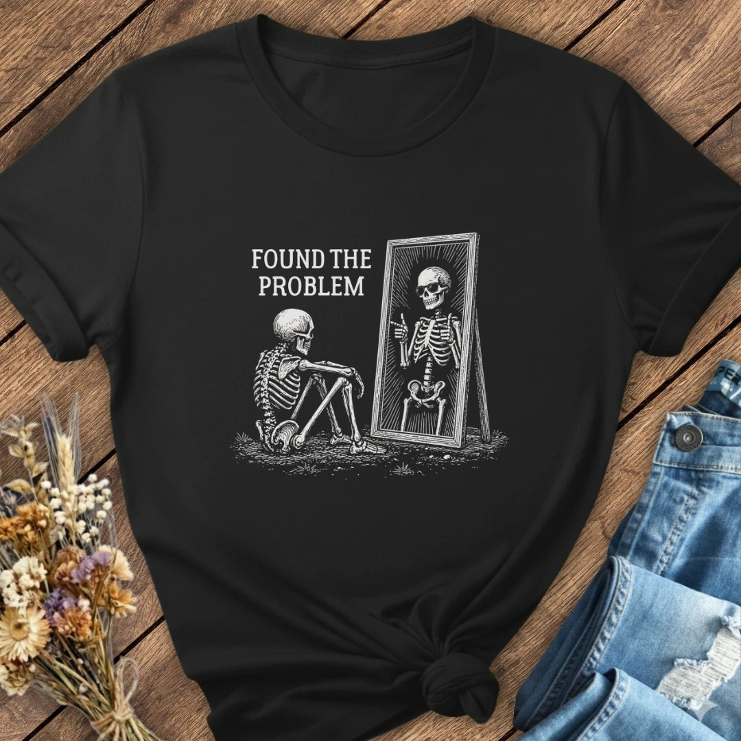 Found The Problem Tee