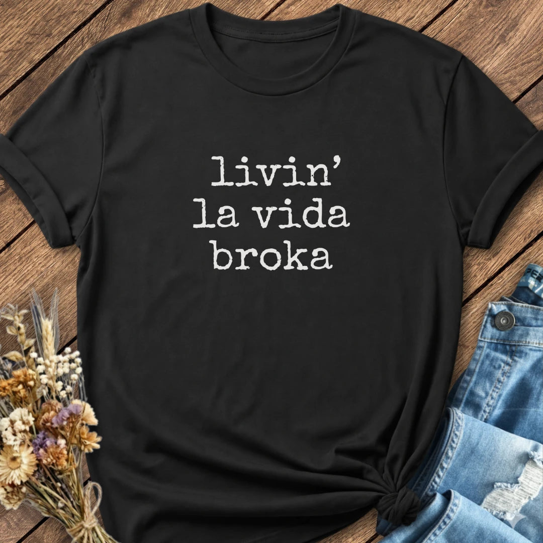 La Vida Broka Tee