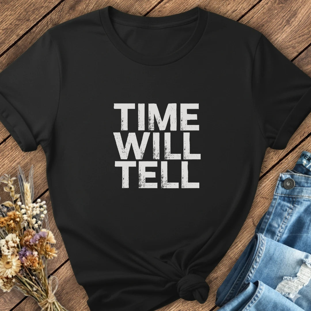 Time Will Tell Tee
