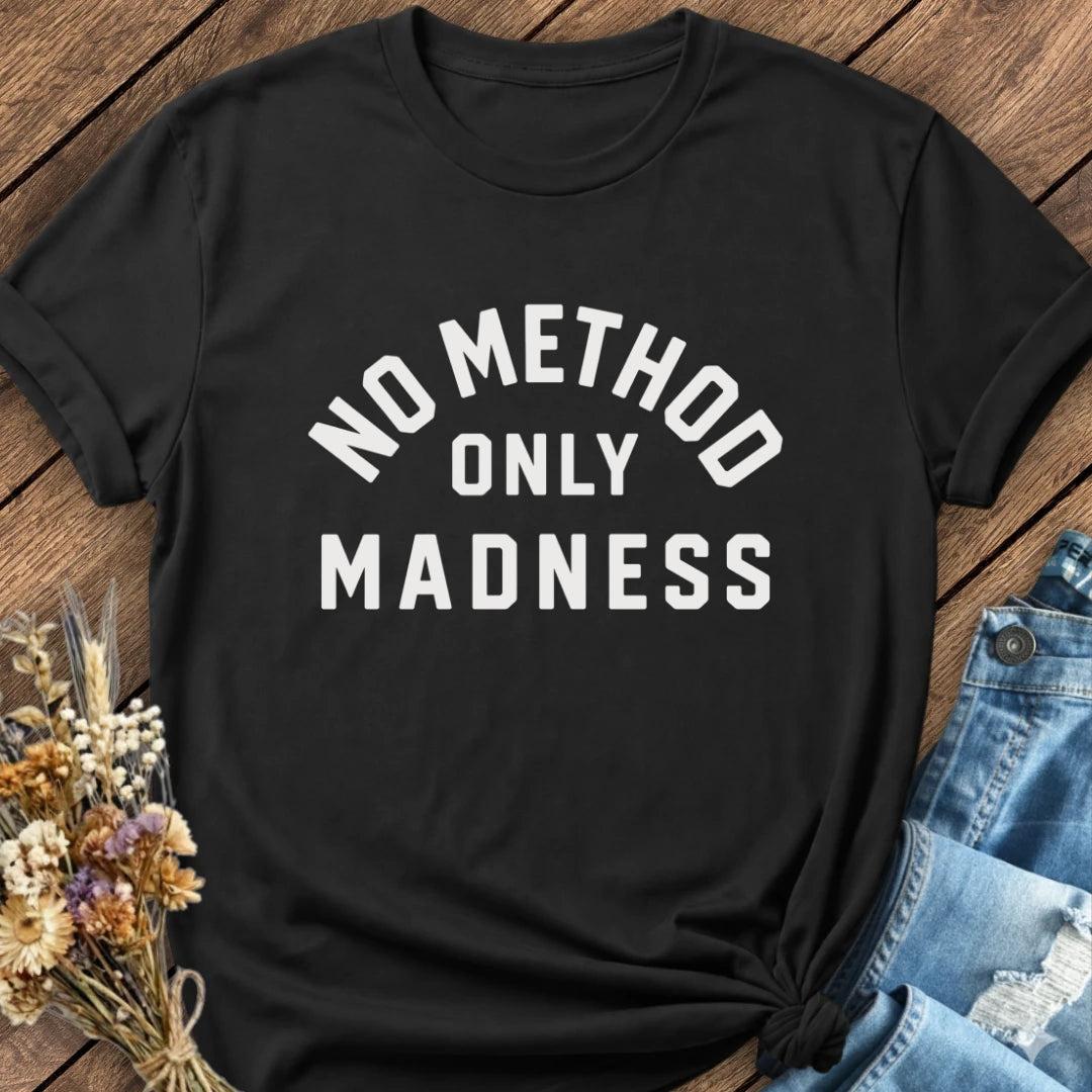 Only Madness Tee