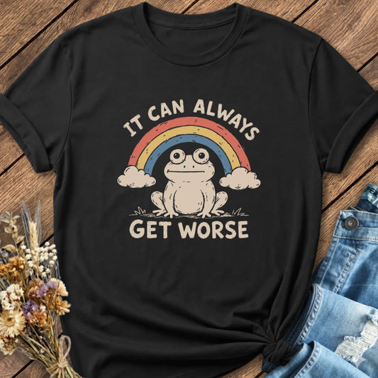 Can Get Worse Tee