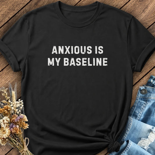 Baseline Anxious Tee