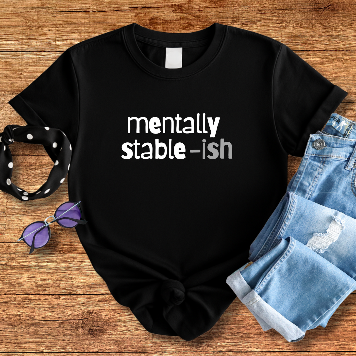 Mentally Stable-ish Tee