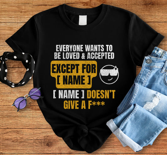 Personalized - Except For [Name] Tee