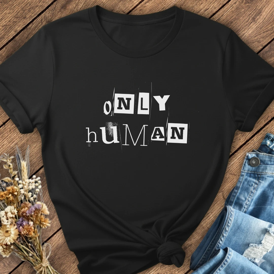 Only Human Tee