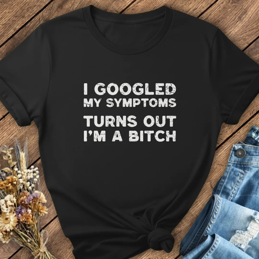 Googled My Symptoms Tee