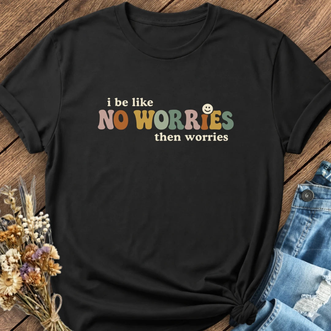 No Worries Tee