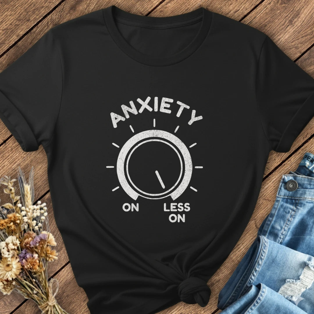 Anxiety On/Less On Tee