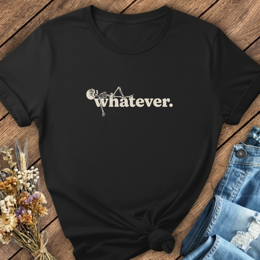 Whatever Tee