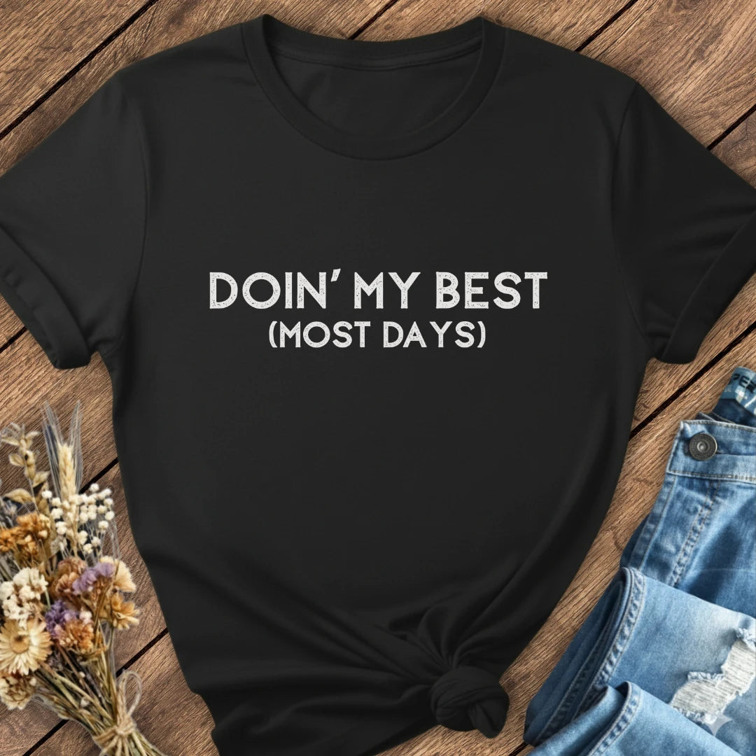 Doin' My Best Tee