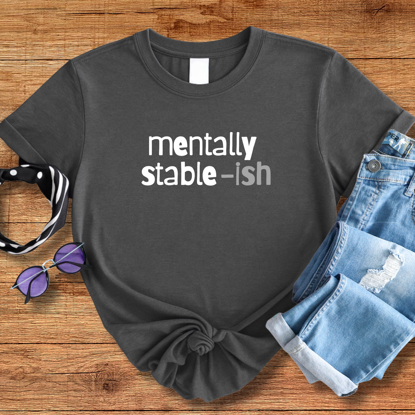 Mentally Stable-ish Tee