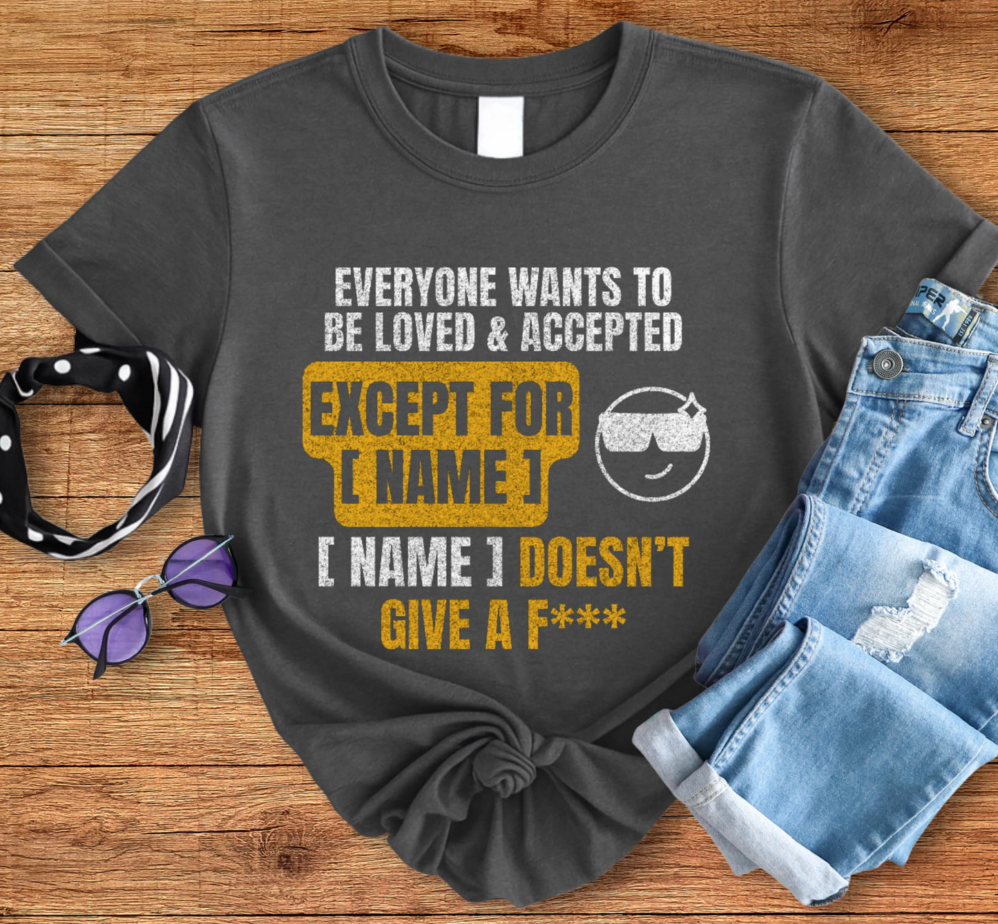 Personalized - Except For [Name] Tee