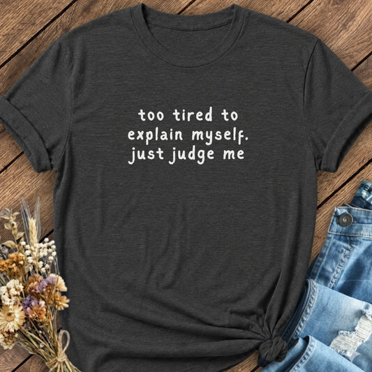 Just Judge Me Tee