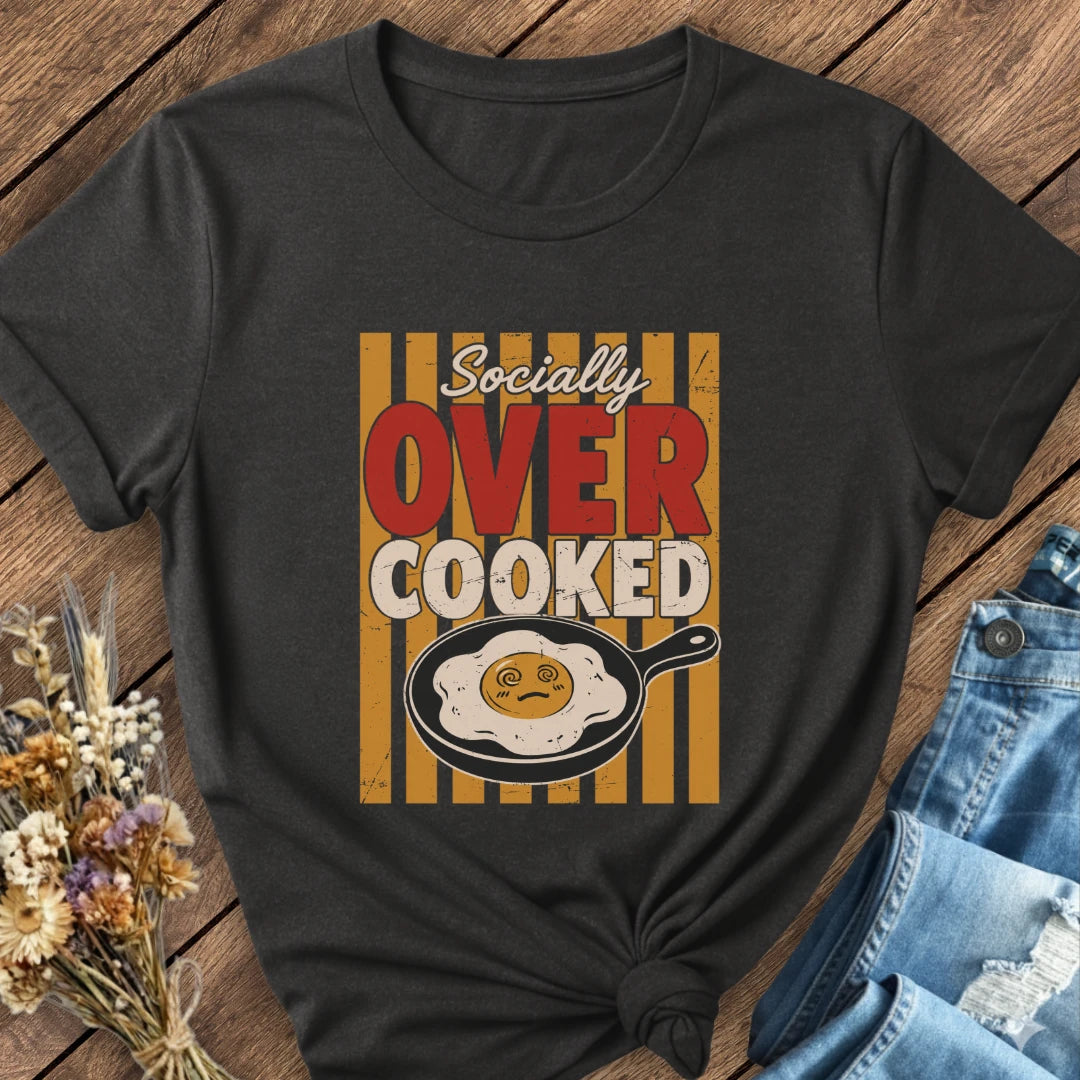 Socially Overcooked Tee