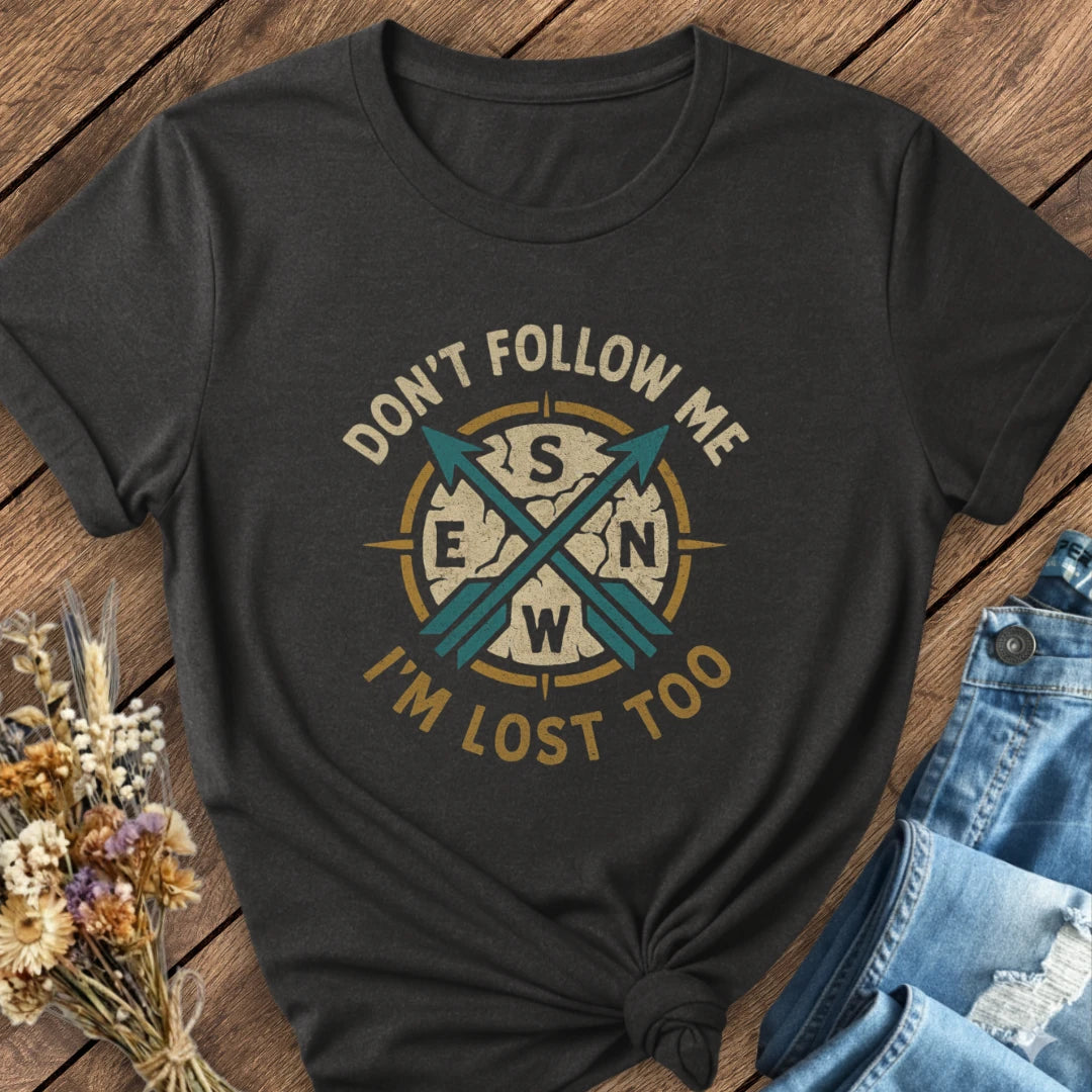 Don't Follow Me Tee