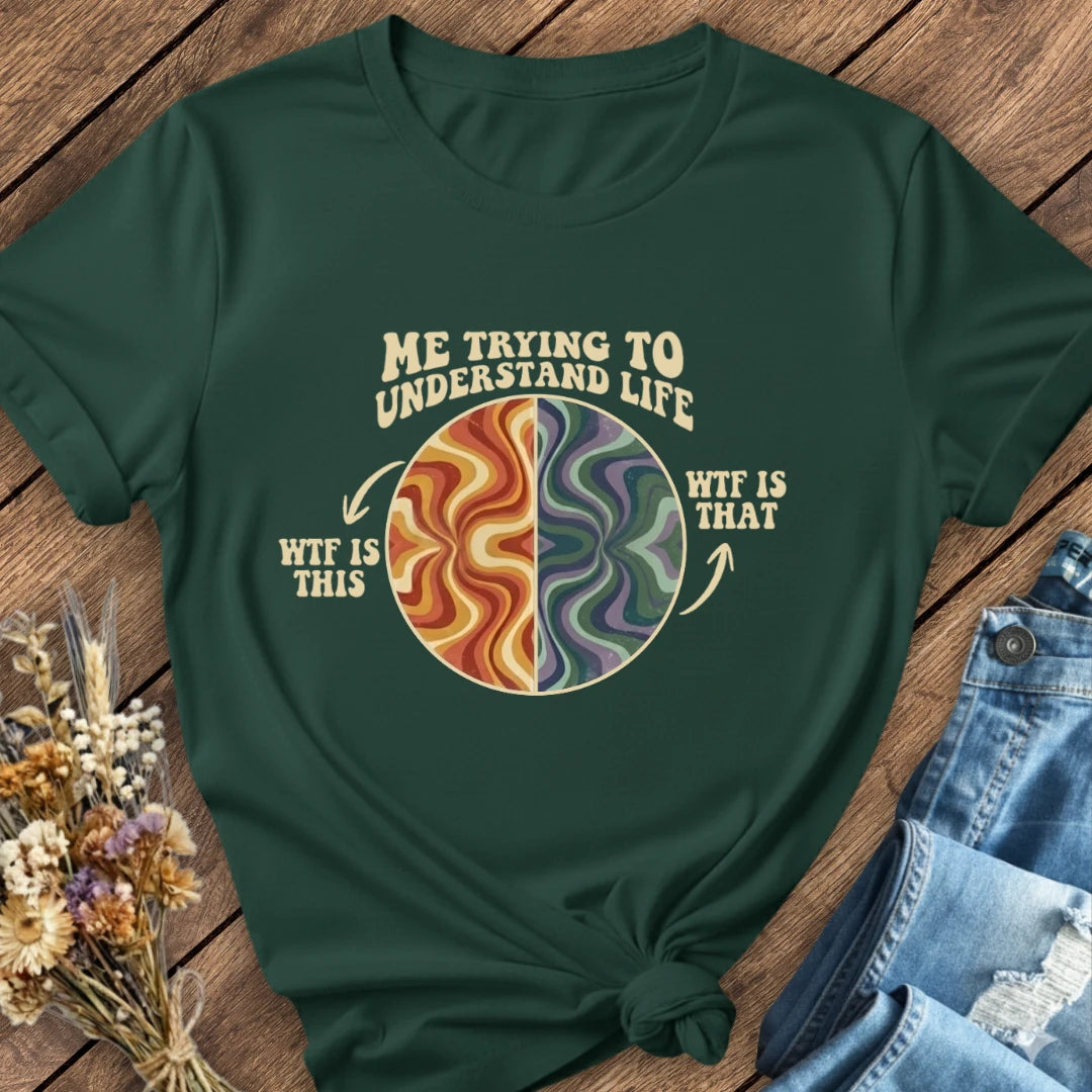 Trying To Understand Life Tee