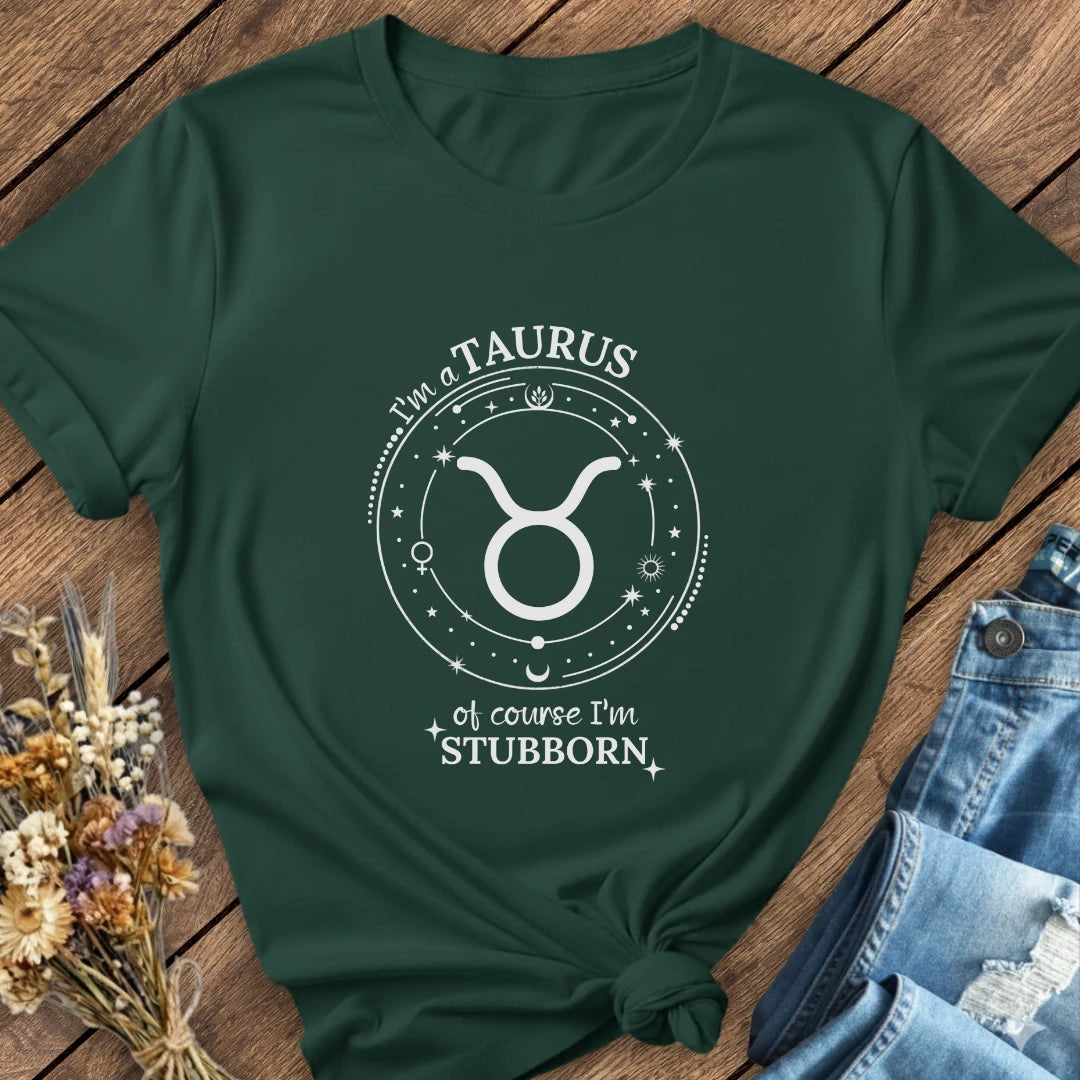 Stubborn Taurus Tee