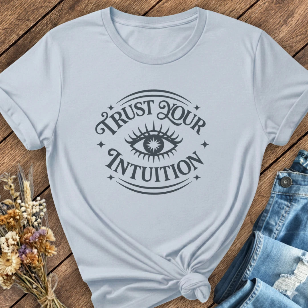 Trust Your Intuition Tee