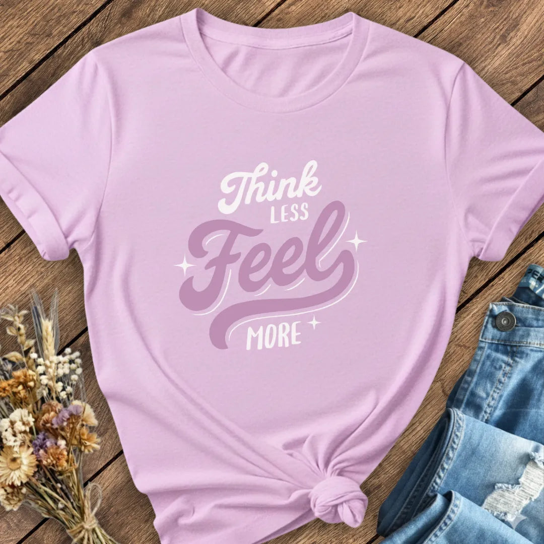 Feel More Tee