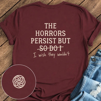 Horrors Persist Tee