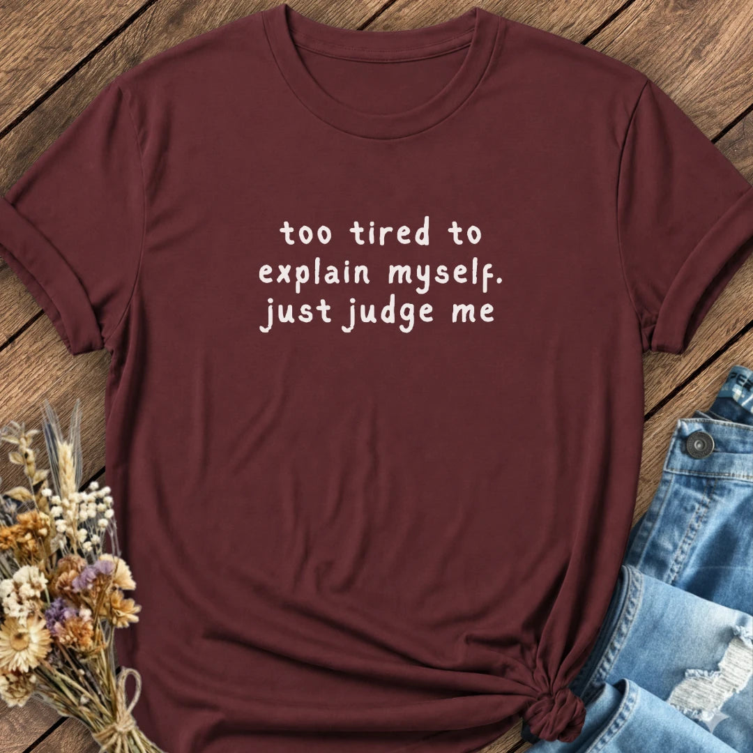 Just Judge Me Tee