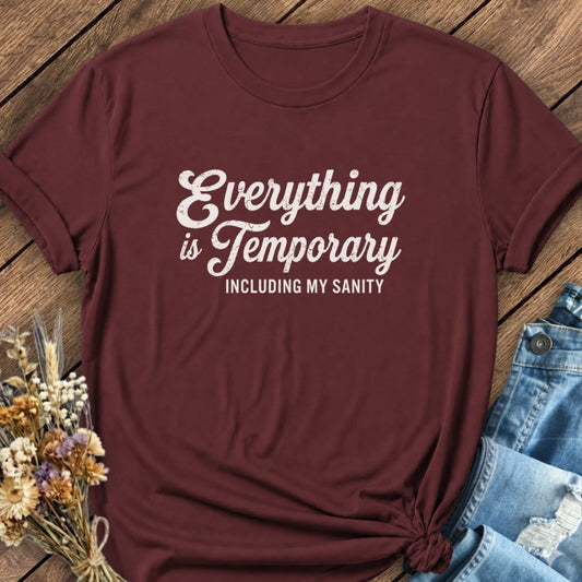 Temporary Sanity Tee