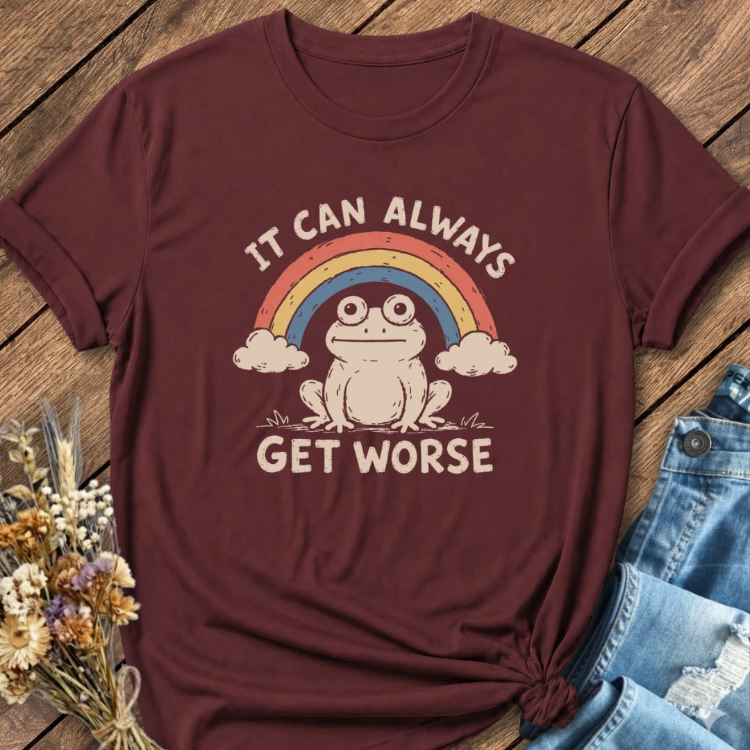Can Get Worse Tee
