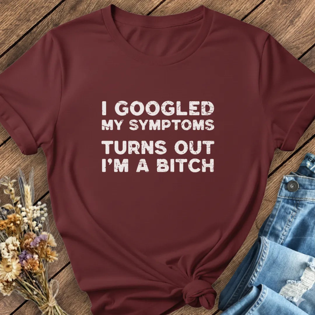 Googled My Symptoms Tee