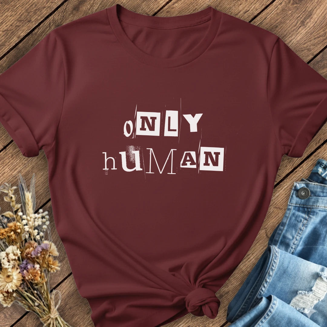 Only Human Tee