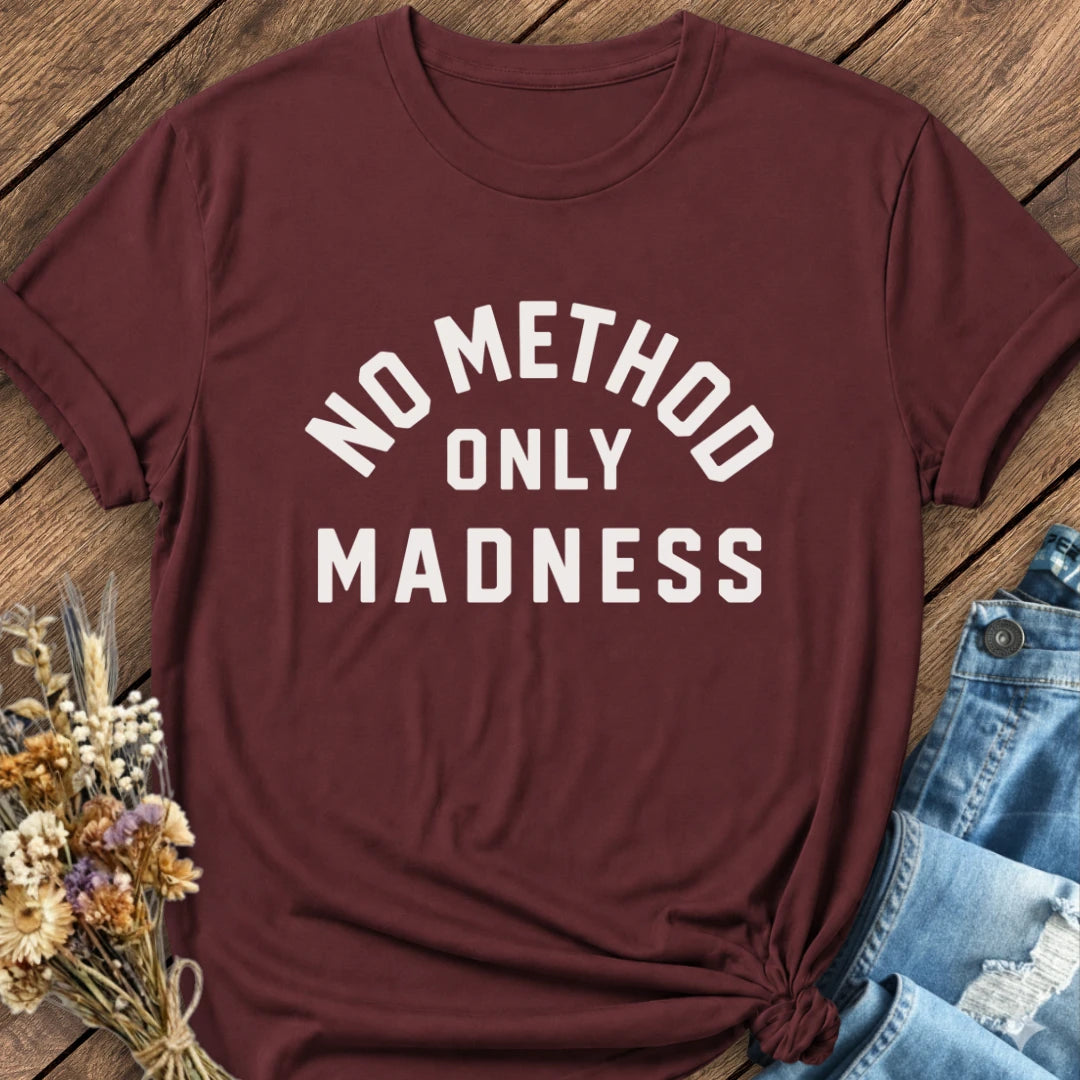 Only Madness Tee