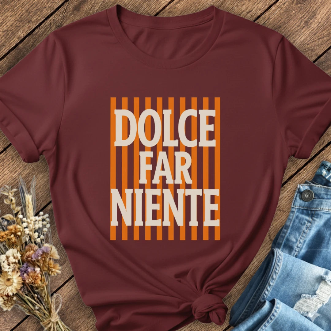 Dolce Far Niente Tee