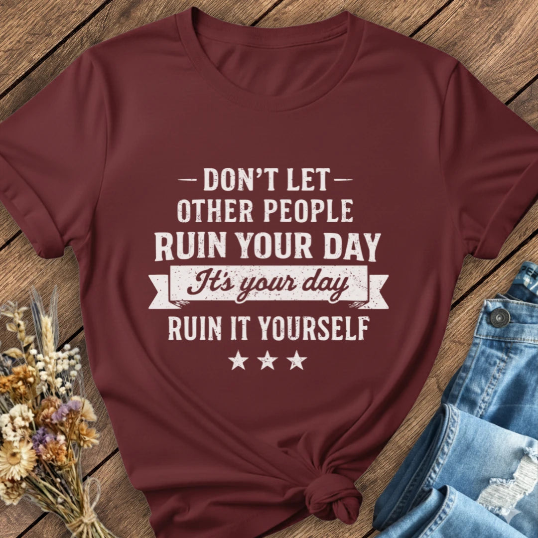 It's Your Day Tee