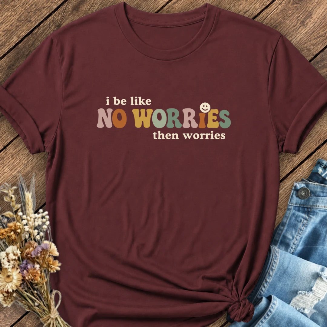 No Worries Tee