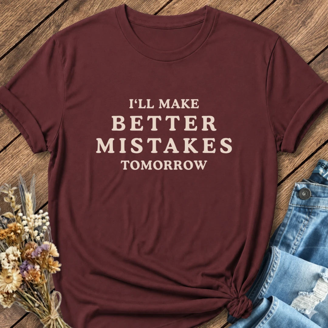 Better Mistakes Tee