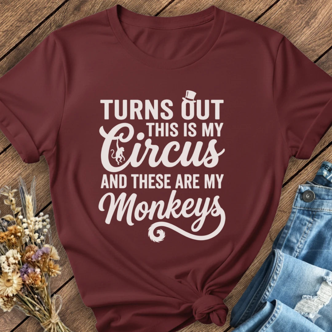 My Circus, My Monkeys Tee