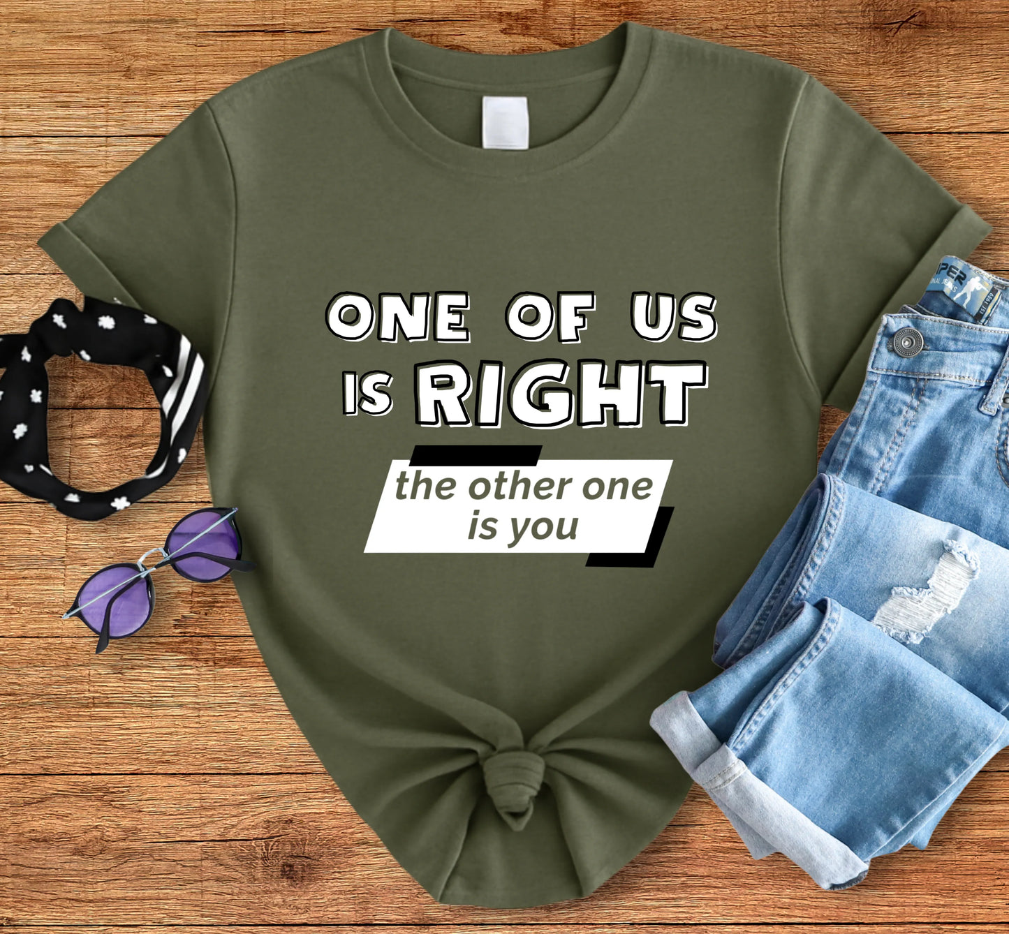 One Of Us Is Right Tee