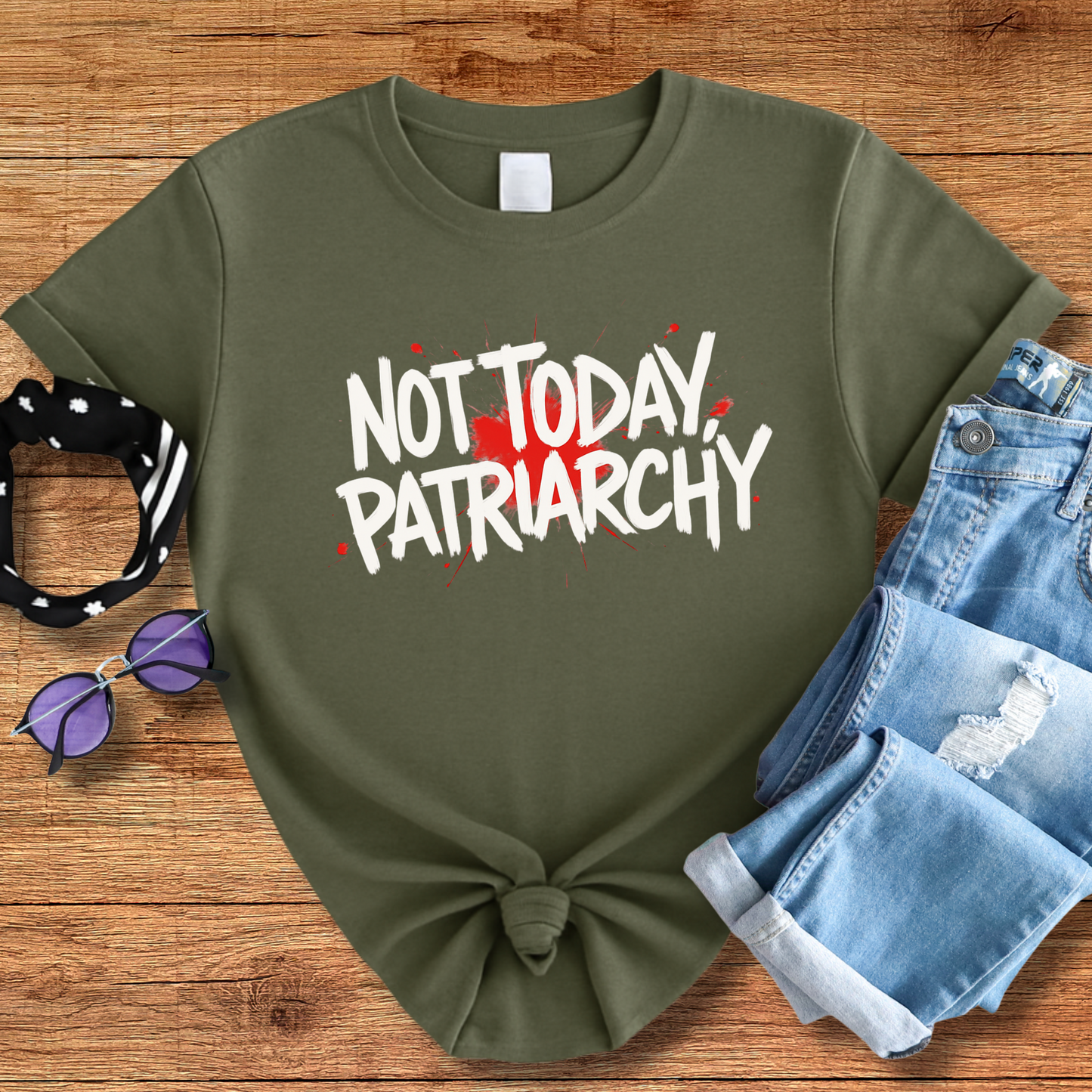 Not Today, Patriarchy Tee