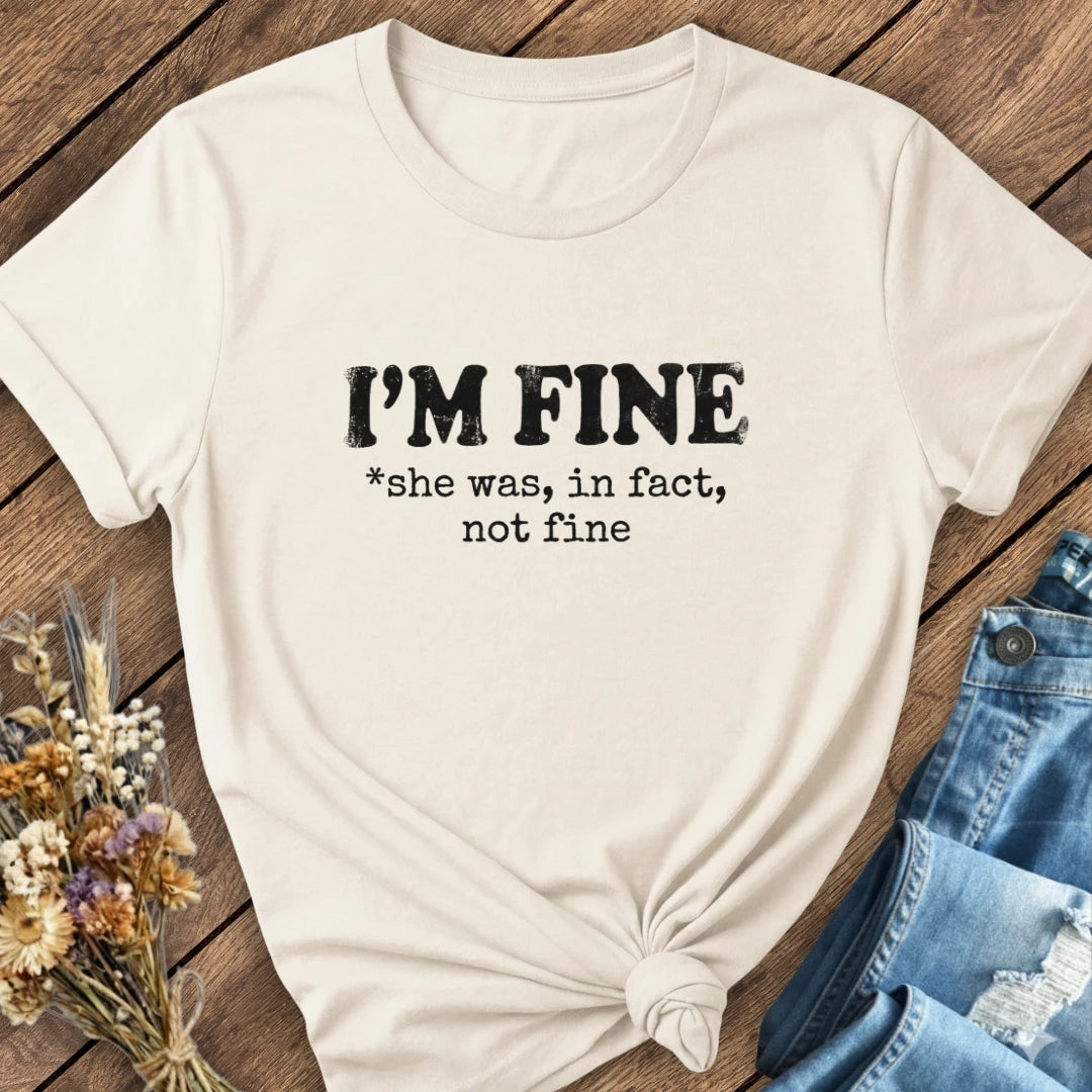 I'm Fine Tee