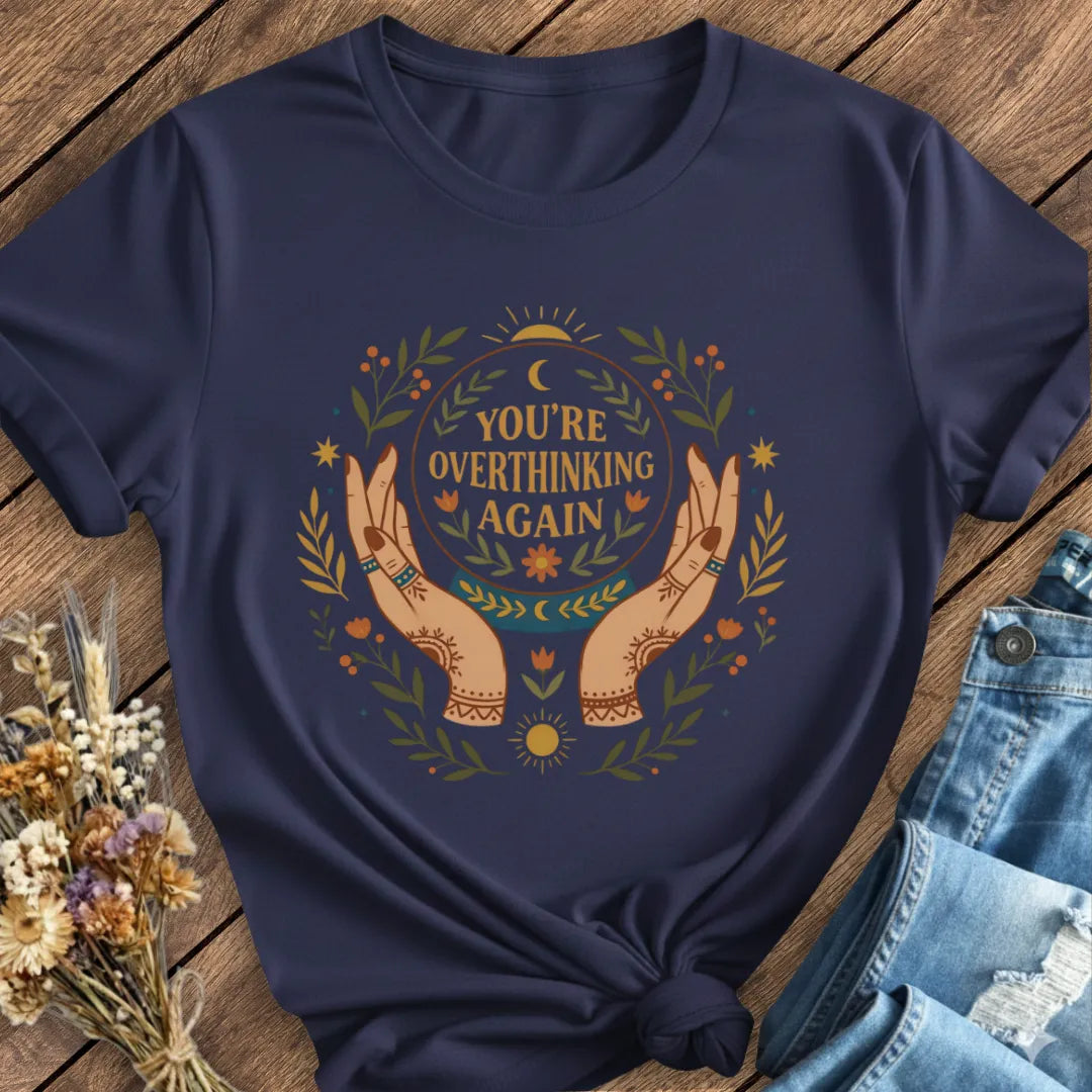 Overthinking Again Tee
