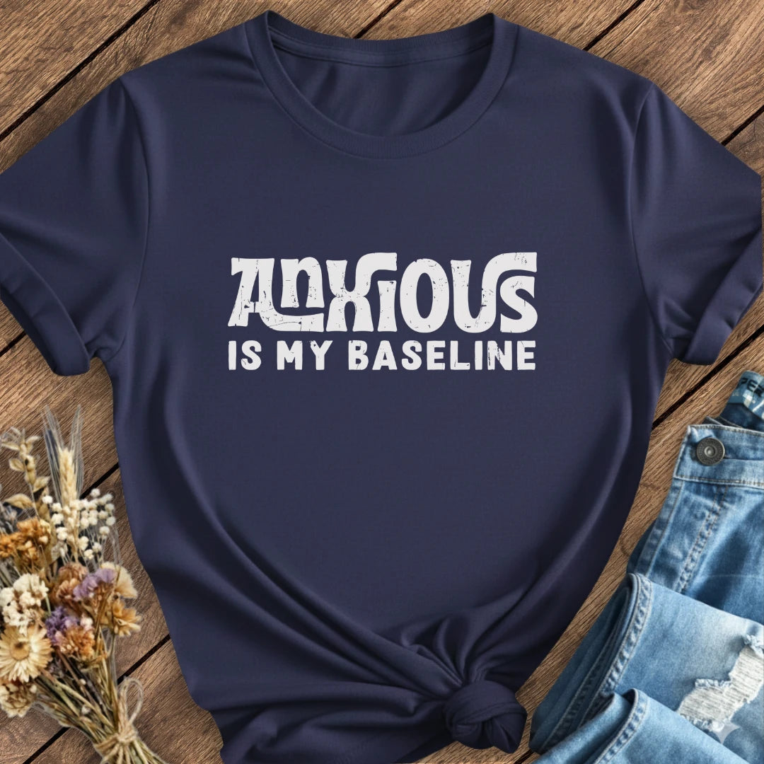 Baseline Anxious Tee