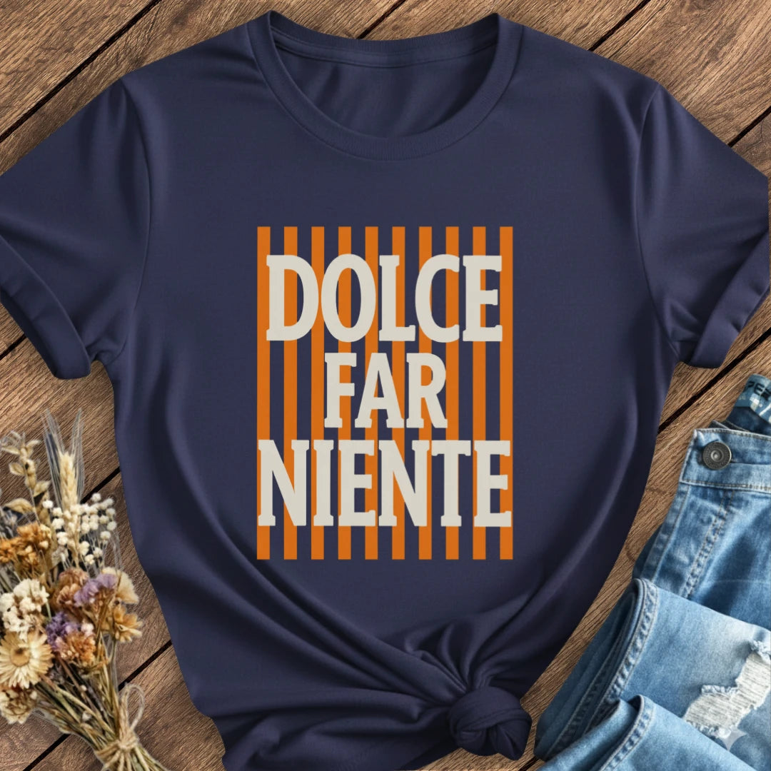 Dolce Far Niente Tee