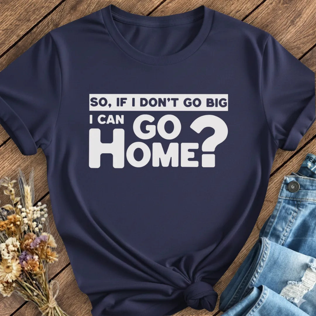 Go Home Tee
